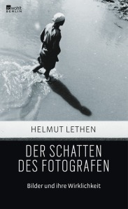Lethen_Der Schatten des Fotografen Quelle: Rowolt Verlag Berlin