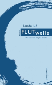 Linda Lê - FLUTwelle   Cover: Dörlemann