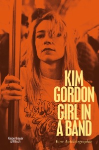 Kim Gordon - Girl in a Band   Cover: Kiepenheuer & Witsch