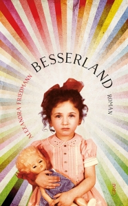 Alexandra Friedmann - Besserland   Cover: Ullstein