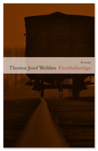 Thomas Josef Wehlim: Eisenbahnzüge Quelle: Edition Rugerup