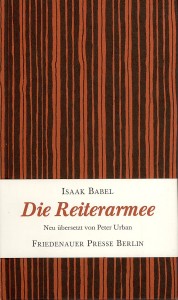 Isaak Babel: Die Reiterarmee. Quelle: Friedenauer Presse
